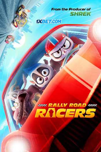 Download Rally Road Racers 2023 Hindi (HQ Dub) Movie WEB-DL 1080p 720p 480p HEVC