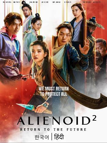 Download Alienoid: The Return to the Future 2024 Dual Audio [Hindi 5.1-Kor] WEB-DL Movie 1080p 720p 480p HEVC